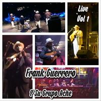 Frank Guerrero y Su Grupo Ache - Live Vol 1