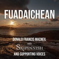 Skipinnish - Fuadaichean (feat. Donald Francis MacNeil)