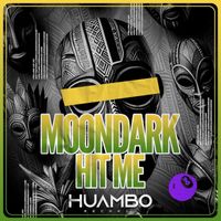 MoonDark - Hit Me