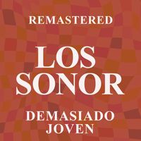 Los Sonor - Demasiado joven (Remastered)