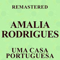 Amalia Rodrigues - Uma casa portuguesa (Remastered)