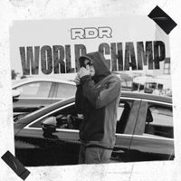 RDR - World Champ (Explicit)