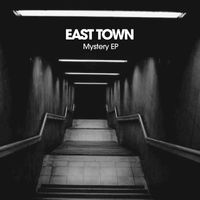 East Town - Mystery - EP