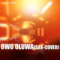 Heavenly Sounds - Owo oluwa (Sax Cover)