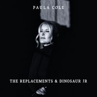 PAULA COLE - The Replacements & Dinosaur Jr