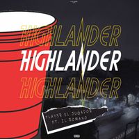 Play3r el Jugador - Highlander (feat. Il Romano) (Explicit)