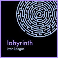 Ivar Kangur - Labyrinth