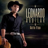 Leonardo Aguilar - Gallo Fino