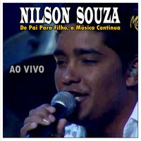 Nilson Souza - De Pai Para Filho, A Música Continua - Ao Vivo