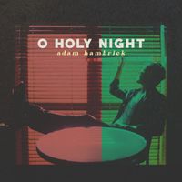 Adam Hambrick - O Holy Night