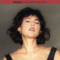 Miya Folick - ROACH (Live and Acoustic [Explicit])