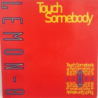Lemon8 - Touch Somebody