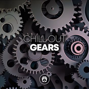 Chill Beats Music - Chill Out Gears