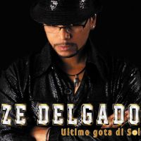 Zé Delgado - Ultimo Gota Di Sol