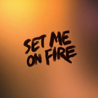 Here & Now - Set Me On Fire