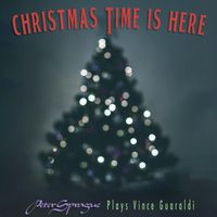 Peter Sprague - Christmas Time Is Here: Peter Sprague Plays Vince Guaraldi