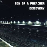 Son of a Preacher - Discovery