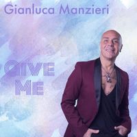 Gianluca Manzieri - Give Me