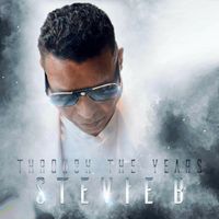 Stevie B - Through The Years