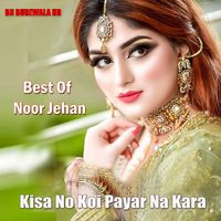 Noor Jehan - Best Of Noor Jehan Kisa No Koi Payar Na Kara