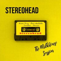 Stereohead - The Milkhouse Session