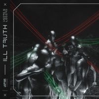 Ill Truth - Users & Losers EP