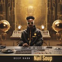 Deep Dark - Nail Soup