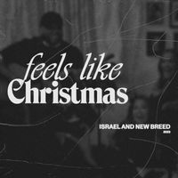 ISRAEL & NEW BREED - Feels Like Christmas (Live)