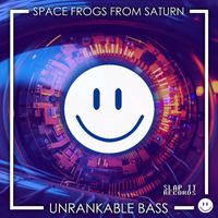 Space Frogs From Saturn - Unrankable Bass
