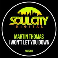 Martin Thomas - I Won't Let You Down