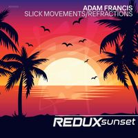 Adam Francis - Slick Movement / Refractions