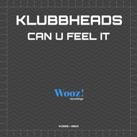 Klubbheads - Can U Feel It