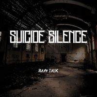 Suicide Silence - Raw Talk
