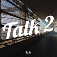 Exile - Talk 2 (Explicit)