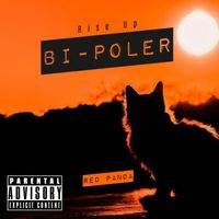 Red Panda - Rise up Bi Poler (Explicit)