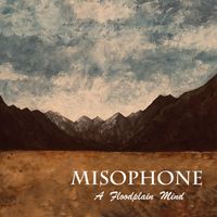 Misophone - A Floodplain Mind (Explicit)