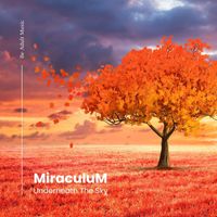 MiraculuM - Underneath The Sky