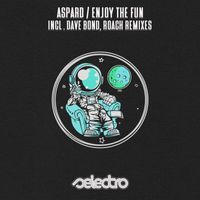 ASPARD - Enjoy The Fun - Remixes