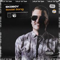 Ekoboy - Social Song
