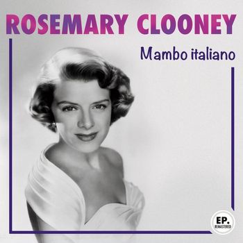 Rosemary Clooney - Mambo Italiano (Remastered)