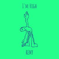 Remy - I'm High