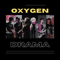 Oxygen - DRAMA