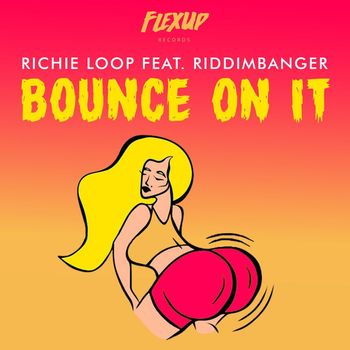 Richie Loop - Bounce On It
