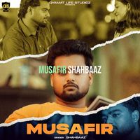 Shahbaaz - Musafir