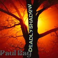 Paul Ray - Deadly Shadow