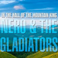 Nero and the Gladiators - In the Hall of the Mountain King