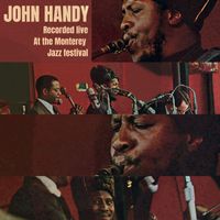 John Handy - At the Monterrey Jazz Festival