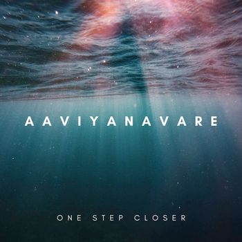 One Step Closer - Aaviyanavare