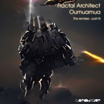 Fractal Architect - Oumuamua (The Remixes Part III)