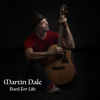 Martin Dale - Bard for Life (Explicit)